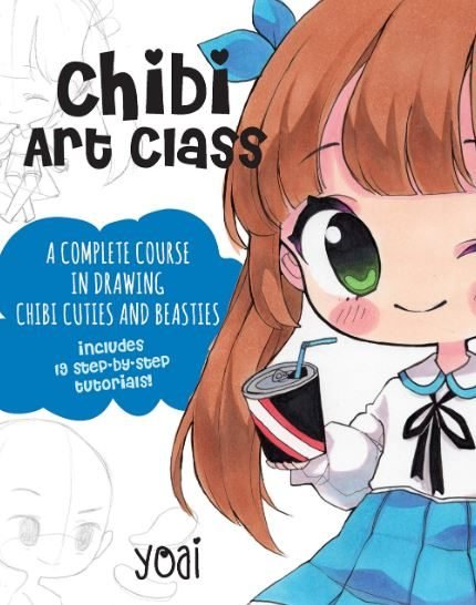 Learn how to draw chibi with Yoai’s Chibi Art Class: A Complete Course in Drawing Chibi Cuties and Beasties